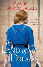 The Land of My Dreams (War at Home) by Harrod-Eagles