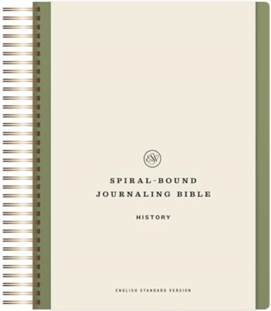 ESV Spiral-Bound Journaling Bible, History (Hardback Book)