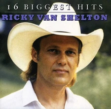 Ricky Van Shelton - 16 Biggest Hits [New CD]