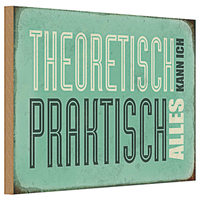 Holzschild Retro 30X20Cm Theoretisch Praktisch Kann Alles