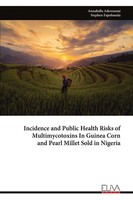 Annabella Adewunmi | Incidence And Public Health Risks Of Multimycotoxins In...
