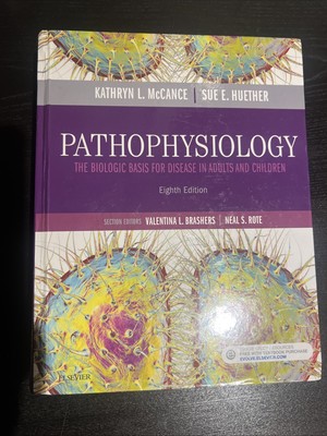 Pathophysiology: The Biologic Basis for Disease in Adults &Children, 8th Edition