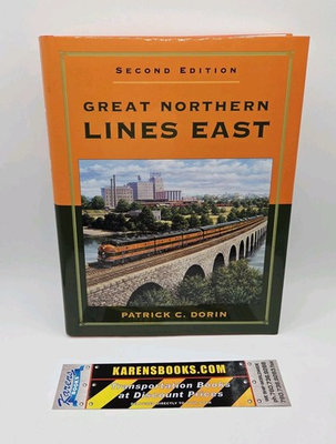 #ad Great Northern Lines East 2nd Edition by Patrick C. Dorin HCDJ Very Good $24.95