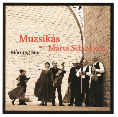 MUZSIKÁs and MÁRTA SEBESTYEN - MORNING STAR Weltmusik Ungarn| excellent (C7572)