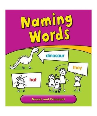 Naming Words: Nouns and Pronouns: Nouns and Pronouns, Anita Ganeri
