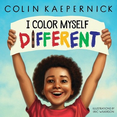 I Color Myself Different - hardcover Kaepernick, Colin|Wilkerson, Eric