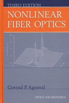 Nonlinear Fiber Optics (Optics and Photonics)