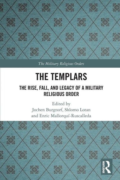 The Templars The Rise, Fall, And Legacy Of A Military Religious Order Buch 2023-image