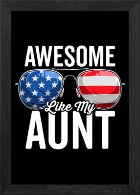 Awesome Like My Aunt Gerahmtes Wandbild Poster Leinwanddruck Bild