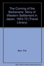 The Coming of the Barbarians: A Story of Western Settlement in J
