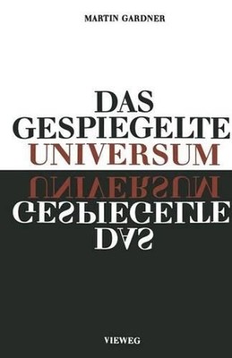 Das gespiegelte Universum: Links, rechts - und der Sturz der Parit?t by Martin G