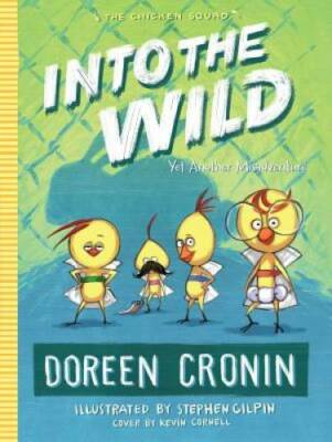 Into the Wild: Yet Another Misadventure (The Chicken Squad) - Hardcover - GOOD