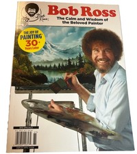 BOB ROSS THE CALM AND WISDOM OF THE BELOVED PAINTER