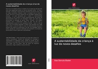 Ewa Danuta Bia¿Ek | A Sustentabilidade Da CriançA à Luz Da Novos Desafios | Buch