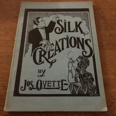 Rare Vintage Magic Book - Silk Creations By Jos Ovette 1931
