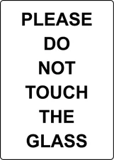 PLEASE DO NOT TOUCH THE GLASS | Adhesive Vinyl Sign Decal