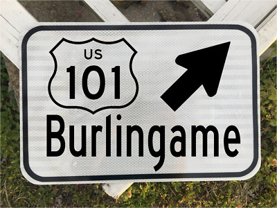 BURLINGAME CALIFORNIA US 101 Highway road sign 12''x18'' DOT style beach ocean 