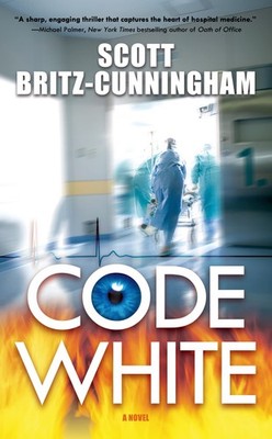 Code White: A Novel - Britz-Cunningham, Scott - Good - See condition notes