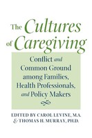 Carol Levine (U. A.) | The Cultures Of Caregiving | Taschenbuch | Englisch
