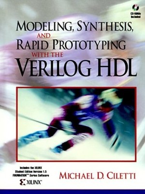 Modeling, Synthesis, and Rapid Prototyping with the VERILOG Micha