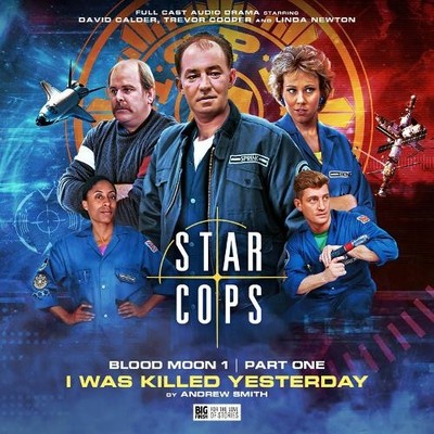 Star Cops 4.1: Blood Moon: I Was Killed Yesterday - 9781802403565
