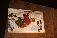 15 AVENTURES EN MONTAGNE GAUTIER-LANGUEREAU 1978 ALPINISME