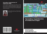 Secondary Hypertension Of Endocrine Origin Badreddine Ben Kaab
