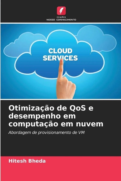 OtimizaçãO De Qos E Desempenho Em ComputaçãO Em Nuvem Hitesh Bheda Taschenbuch-image