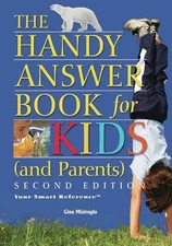 Handy Answer Book for Kids (and Par..., Misiroglu, Gina