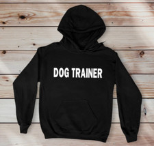 Dog Trainer unisex 100 Cotton Custom Hoodie Sweater S,M,L,XL,XXL