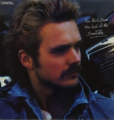 John Schneider You Ain't Seen   the Last of Me Lp