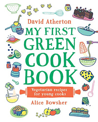 Mein erstes grünes Kochbuch: Vegetarische Rezepte für junge Menschen - Hardcover NEU Atherton,