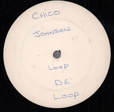 Chico Johnson Loop de Loop 12'' vinyl UK Tivoli 1983 white label with handwritten