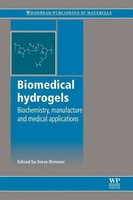 Biomedical Hydrogels | Biochemistry, Manufacture And Medical Applications | Buch