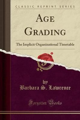 Age Grading The Implicit Organizational Timetable