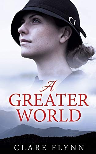 A Greater World: A Woman's Journey - Flynn, Clare