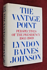 The Vantage Point: Perspectives of the Presidency 1963-1969 by Lyndon B. Johnson