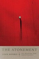 The Atonement | Its Meaning And Significance | Leon L. Morris | Taschenbuch