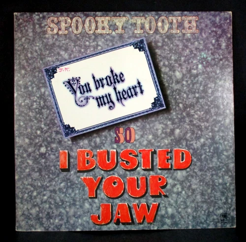 Spooky Tooth YOU BROKE MY HEART  SO I BUSTED YOUR JAW, Vinyl, A&M PROMO (1973)
