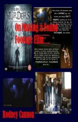 On Making A Found Footage Film