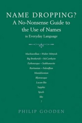 Name Dropping? : A No-Nonsense Guide to the Use of Names in Ever