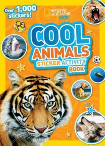 National Geographic Kids Cool Animals Sticker Activity Book : Over 1,000 Stickers! by National Geographic Kids (2013, Trade Paperback)