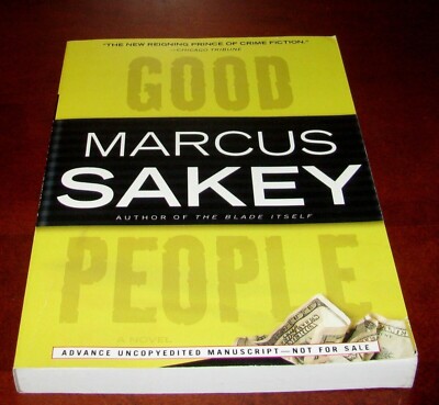 Good People Marcus Sakey ARC Uncorrected Manuscript Dutton Crime Thriller 2008