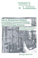 Innovation, Economic Change And Technology Policies Stroetmann
