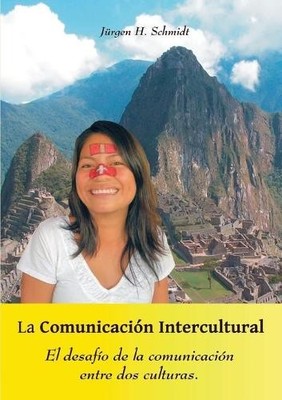 Jürgen H Schmidt La Comunicación Intercultural (Paperback) (UK IMPORT)