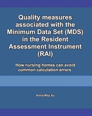 Quality measures associated with the Minimum Data Set (MDS) in the Resident Asse