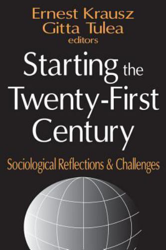 Starting the Twenty-First Century : Sociological Reflections and Challenges ...