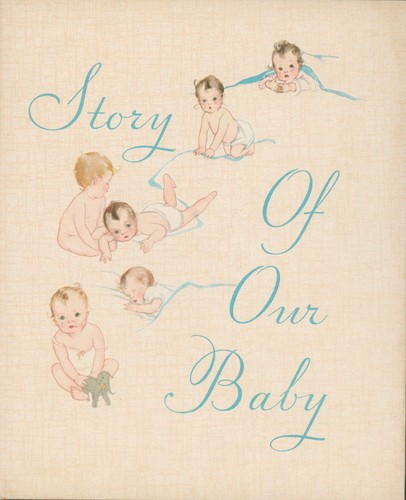 1929 Story Of Our Baby Book Edith Kovar Newborn Keepsake Racine Wisconsin Vtg