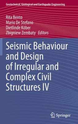 Seismic Behaviour and Design of Irregular and Complex Civil Structures IV: New