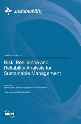 Risk, Resilience and Reliability Analysis for Sustainable Management by Esmaeil 